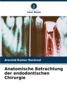 bokomslag Anatomische Betrachtung der endodontischen Chirurgie