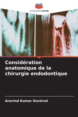 bokomslag Considration anatomique de la chirurgie endodontique