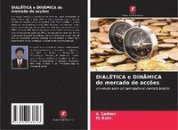 bokomslag DIALÉTICA e DINÂMICA do mercado de acções