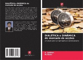 DIALÉTICA e DINÂMICA do mercado de acções 1