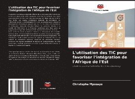 L'utilisation des TIC pour favoriser l'intégration de l'Afrique de l'Est 1