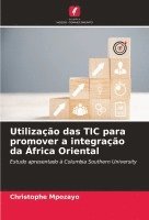 bokomslag Utilizao das TIC para promover a integrao da frica Oriental