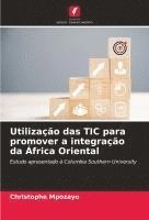 bokomslag Utilização das TIC para promover a integração da África Oriental