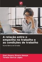 bokomslag A relao entre o empenho no trabalho e as condies de trabalho