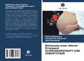 bokomslag Betreuung einer älteren Primipare: Schwangerschaft Und Geburtstage