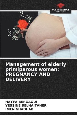 bokomslag Management of elderly primiparous women