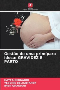 bokomslag Gestão de uma primípara idosa: Gravidez E Parto