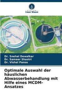 bokomslag Optimale Auswahl der huslichen Abwasserbehandlung mit Hilfe eines MCDM-Ansatzes