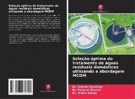 Seleção óptima do tratamento de águas residuais domésticas utilizando a abordagem MCDM
