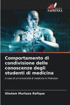Ghulam Murtaza Rafique - Comportamento di condivisione delle conoscenze degli studenti di medicina, Häftad