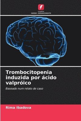 Trombocitopenia induzida por cido valprico 1