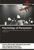 Carlos Alexander Mendoza Jacomino, Lhia Abaunza Gutiérrez, Chiara Martinez de Valle - Psychology of Persuasion, Häftad