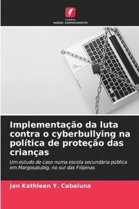 bokomslag Implementação da luta contra o cyberbullying na política de proteção das crianças