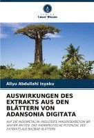 bokomslag Auswirkungen Des Extrakts Aus Den Blttern Von Adansonia Digitata