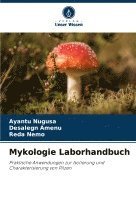 Ayantu Nugusa, Desalegn Amenu, Reda Nemo - Mykologie Laborhandbuch, Häftad