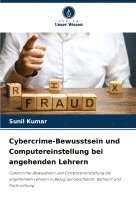 bokomslag Cybercrime-Bewusstsein und Computereinstellung bei angehenden Lehrern