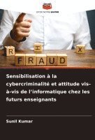 bokomslag Sensibilisation  la cybercriminalit et attitude vis--vis de l'informatique chez les futurs enseignants