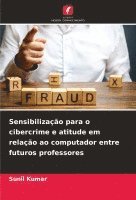 bokomslag Sensibilizao para o cibercrime e atitude em relao ao computador entre futuros professores