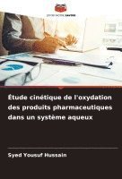 bokomslag tude cintique de l'oxydation des produits pharmaceutiques dans un systme aqueux