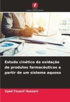 bokomslag Estudo cintico da oxidao de produtos farmacuticos a partir de um sistema aquoso