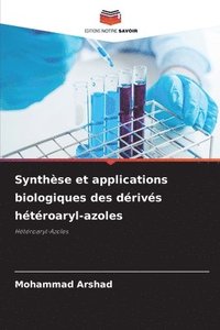 bokomslag Synthèse et applications biologiques des dérivés hétéroaryl-azoles