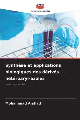 bokomslag Synthse et applications biologiques des drivs htroaryl-azoles