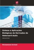 bokomslag Sntese e Aplicaes Biolgicas de Derivados de Heteroaril-Azis