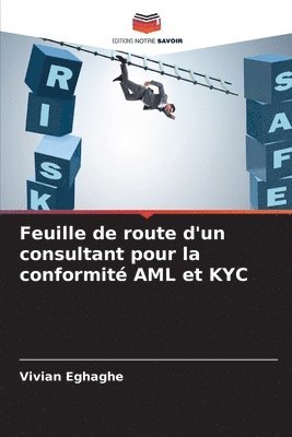 bokomslag Feuille de route d'un consultant pour la conformit AML et KYC