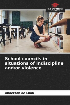 bokomslag School councils in situations of indiscipline and/or violence