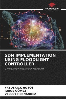 bokomslag Sdn Implementation Using Floodlight Controller