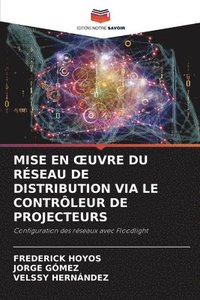 bokomslag Mise En Oeuvre Du Réseau de Distribution Via Le Contrôleur de Projecteurs