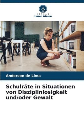 bokomslag Schulrte in Situationen von Disziplinlosigkeit und/oder Gewalt