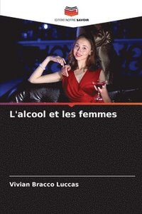 bokomslag L'alcool et les femmes