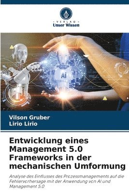 Entwicklung eines Management 5.0 Frameworks in der mechanischen Umformung 1