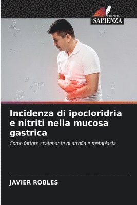 bokomslag Incidenza di ipocloridria e nitriti nella mucosa gastrica