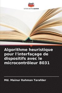 bokomslag Algorithme heuristique pour l'interfaage de dispositifs avec le microcontrleur 8031