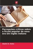 Shalini R Sinha, Shalini R. Sinha - Percepções críticas sobre a ficção popular da nova era em inglês indiano, Häftad