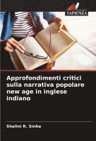 bokomslag Approfondimenti critici sulla narrativa popolare new age in inglese indiano