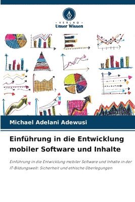 Michael Adelani Adewusi - Einführung in die Entwicklung mobiler Software und Inhalte, Häftad