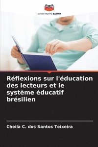 bokomslag Rflexions sur l'ducation des lecteurs et le systme ducatif brsilien