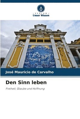 José Mauricio de Carvalho - Den Sinn leben, Häftad