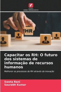 bokomslag Capacitar os RH: O futuro dos sistemas de informação de recursos humanos