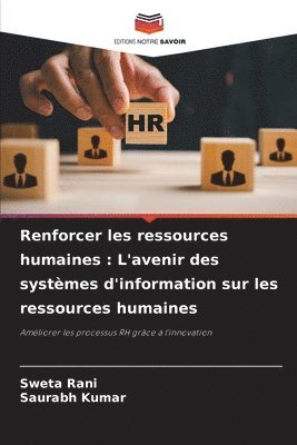 bokomslag Renforcer les ressources humaines: L'avenir des systèmes d'information sur les ressources humaines