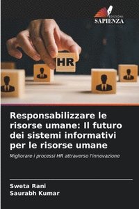 bokomslag Responsabilizzare le risorse umane: Il futuro dei sistemi informativi per le risorse umane