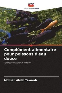 bokomslag Complment alimentaire pour poissons d'eau douce