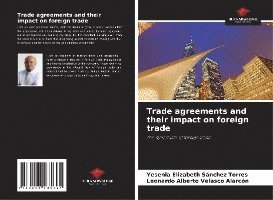 Trade agreements and their impact on foreign trade 1