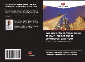 Les accords commerciaux et leur impact sur le commerce extrieur 1