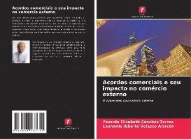 Acordos comerciais e seu impacto no comrcio externo 1