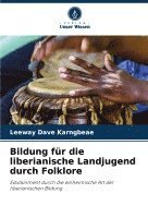 bokomslag Bildung fr die liberianische Landjugend durch Folklore