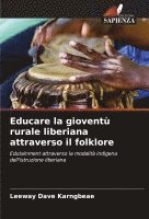 bokomslag Educare la giovent rurale liberiana attraverso il folklore